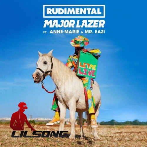 Rudimental & Major Lazer Ft. Anne-Marie & Mr Eazi - Let Me Live 